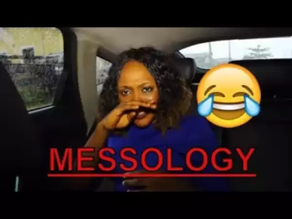 Video: MESSOLOGY (ABOKKI THE DRIVER)    | Latest 2018 Nigerian Comedy